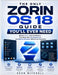 The Only Zorin OS 18 Guide You'll Ever Need: Master Linux with Confidence, Transform Your PC Experience, and Replace Windows Without the Headaches by Sean Mitchell