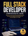 Full Stack Developer Comprehensive Guide: Mastery of Frontend Interfaces, Backend Systems, Data Handling, Deployment Workflows, and Scalable Applicati by Theo H. Marin