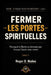 Fermer Les Portes Spirituelles: Pourquoi la liberté ne demeure pas lorsque l'accès reste ouvert by Roger D. Muñoz