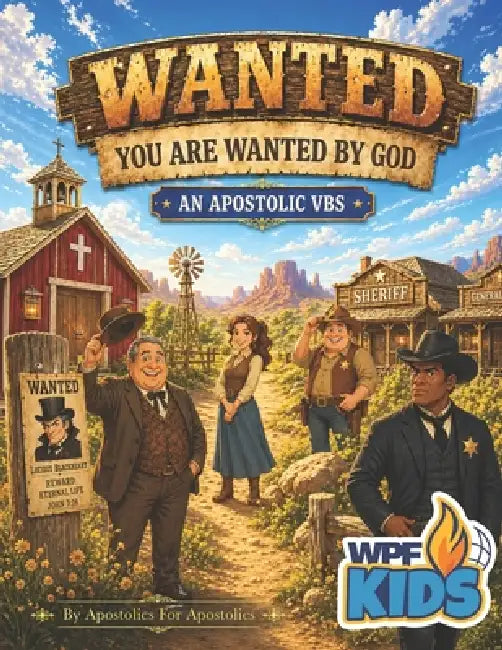 WANTED VBS Curriculum: You Are Wanted By God! by Worldwide Pentecostal Fellowship