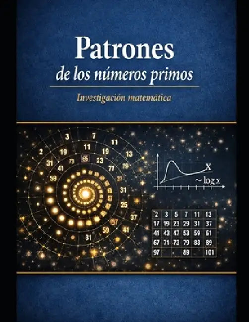 Patrones de Los Números Primos: Investigación matemática by Gabriel Mauricio Vergrara Rios, Julio Cesar Romero Pabón