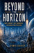 Beyond the Horizon: Why Humanity Are Inherently Explorers and Creators by Chris Cathey