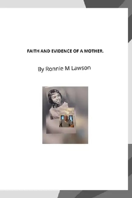 Faith and Evidence of a Mother: A Born Testimony Of Life with spastic quadriplegic cerebral palsy. by Ronnie M. Lawson