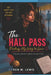 The Hall Pass: Finding My Way to Luce by Karen M. Lewis