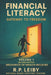 Financial Literacy Gateway to Freedom: : Volume 1: Mechanics of Wealth Building by R. P. Leiby