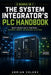 The System Integrator's PLC Handbook: Multi-brand, Multi-protocol - Deliver Turnkey Solutions by Adrian Volkov