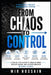 From Chaos to Control: A Step-by-Step System to Organize Work, Execute Faster, and Deliver Projects Without Stress by Mir Hossain