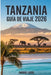 Guía de viajes de Tanzania 2026 by Gabriel Lucas