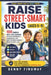 Raise Street-Smart Kids (Ages 6-9): 100 Simple Real-Life Lessons to Build Awareness, Confidence, and Safe Decision-Making from an Early Age by Benny Findway