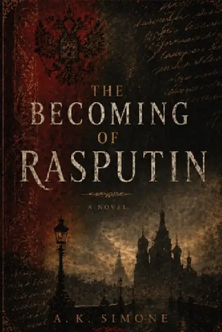 The Becoming of Rasputin by A. K. Simone