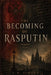 The Becoming of Rasputin by A. K. Simone