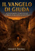 Il Vangelo Di Giuda: Le Scritture perdute, la storia nascosta e il dibattito che ha cambiato gli studi biblici by Edmund R. Thornbury