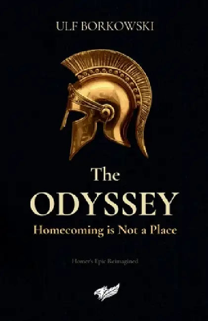 The Odyssey: Homecoming is Not a Place by Ulf Borkowski
