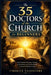 The 35 Doctors of the Church for Beginners: Early Christian Theology, Writings of the Fathers, and Practical Faith Lessons for Modern Living by Tiberius Valencore