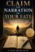 Claim the Narration of Your Fate: Before Someone Else Claims It for Their Gain by Piotr Domurad