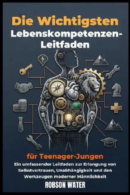 Die wichtigsten LebenskompetenzenLeitfaden für Teenager-Jungen 2026 by Robson Water