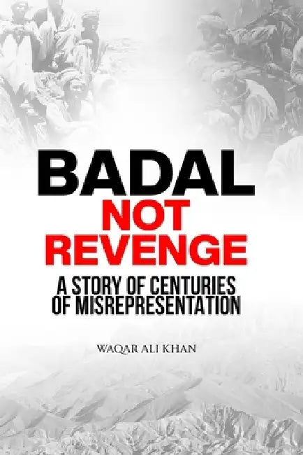 Badal: Not Revenge by Waqar Ali Khan