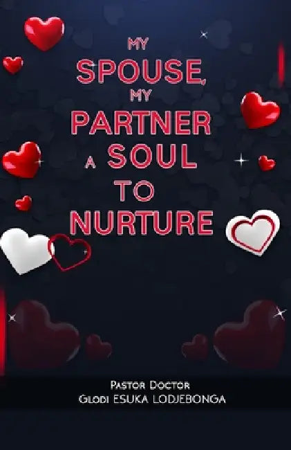 My spouse, my partner, a soul to nurture by Glodi Esuka Lodjebonga
