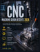 Guida Utente Delle Macchine CNC 2026: Lavorazione CNC avanzata resa pratica: utensili, tecniche e strategie di produzione by Kim K. Ida