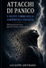 Attacchi di panico e nuove forme della sofferenza psichica: Dall isteria del secolo scorso agli attacchi di panico dei giorni nostri by Giuseppe Amitrano