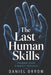 The Last Human Skills: Things Ease Cannot Replace by Daniel Orrow