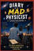 Diary of a Mad Physicist (Astrophysics Edition) by Sudip Kumar Das, Sabita Das, Dipan Kumar Das