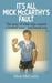It's All Mick McCarthy's Fault: The story of a boy who needed a football team - and found one by Mark McCarthy