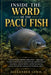 Inside the Word of the Pacu Fish: Uncovering the hidden truths of the -exploring its mysterious behavior, powerful bite, misunderstood reputation, nat by Alexander Lewis