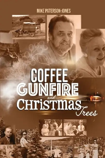 Coffee, Gunfire and Christmas Trees by Mike Paterson-Jones