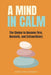 A Mind in Calm: The Choice to become Firm, Resolute and Extraordinary by Anshuman Sharma