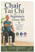 Chair Tai Chi for Beginners Over 50: Gentle Exercises for Balance, Flexibility, and Relaxation by Lucas Harmony