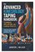 The Advanced Kinesiology Taping Handbook: Techniques, Applications, and Clinical Practice: A Practical Guide to Modern Taping Methods in Sports and Re by Andrew L. Walker