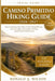 Camino Primitivo Hiking Guide 2026-2027: Step-by-Step Stages, Route Maps, Oviedo to Santiago Planning, Elevation Insight, Accommodation Strategy, and by Ronald A. Wilson