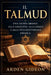 Il Talmud: Una guida chiara alla saggezza, alla legge e alla vita quotidiana ebraica. by Arden Gideon