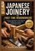 Japanese Joinery for First-Time Woodworkers: The Step-by-Step Beginner's Guide to Mastering Traditional Wood Joints, Building Strong Connections, and by Louis Delacerda