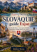SLOVAQUIE Guide Expat: Au coeur des Tatras: entre rigueur discrète, nature brute et Europe centrale sans vernis by Milo Nox