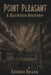 Point Pleasant: A Haunted History by Sherri Brake