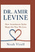 Dr. Amir Levine: How Attachment Styles Shape the Way We Love by Noah Virell
