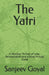 The Yatri: A Mystical Thriller of Love, Reincarnation and a Nine-Minute Curse by Sanjeev Goyal