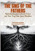 The Sins of the Fathers - BREAKING THE CHAIN Book One: Understanding Generational Curses and How They Enter Your Bloodline by Favour Zannie