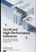 vLLM and High-Performance Inference: Memory Optimization, Parallel Execution, Token Streaming, and Scalable Model Serving by Camila Cypher