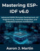 Mastering ESP-IDF v6.0: Advanced ESP32 Firmware Development, IoT Programming, FreeRTOS Integration, and Embedded Systems Architecture by Aaron J. Martin