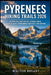 Pyrenees Hiking Trails 2026: Scenic Village Walks, Hidden Gems, Maps & Easy Itineraries for First Time Hikers by Walton Bryant