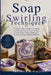 Soap Swirling Techniques: A Step-by-Step Guide to Creating Stunning Handmade Soap Designs Using Swirls, Tools, Molds and Professional Soap Making Meth by Fredrick M. Walcott