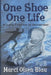 One Shoe One Life: A Son's Promise to Remember by Marci Olsen Blau