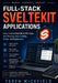 Full-Stack SvelteKit Applications: Learn to Build Real-World Web Apps with Routing, Data Loading, Forms, and Deployment by Taren Wickfield