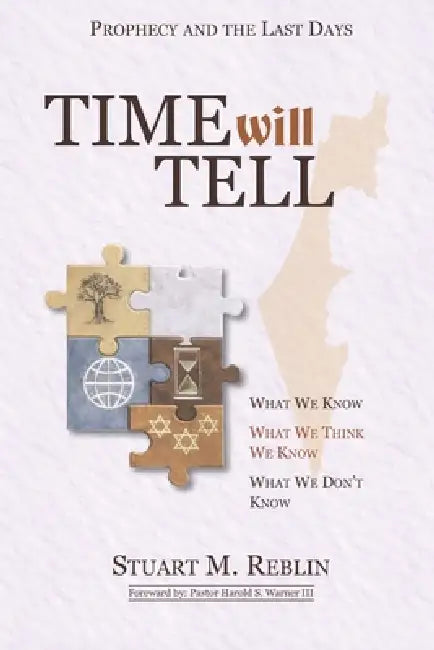 Time Will Tell: What We Know. What We Think We Know. What We Don't Know. by Stuart M. Reblin