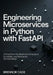 Engineering Microservices in Python with FastAPI: A Deep Dive into Backend Architecture, Scalability, and Distributed Service Design by Brennor Cade