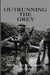 Outrunning The Grey by Gary Corken