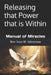 Releasing that Power that is Within: Manual of Miracles by Ivan Murray Johnstone